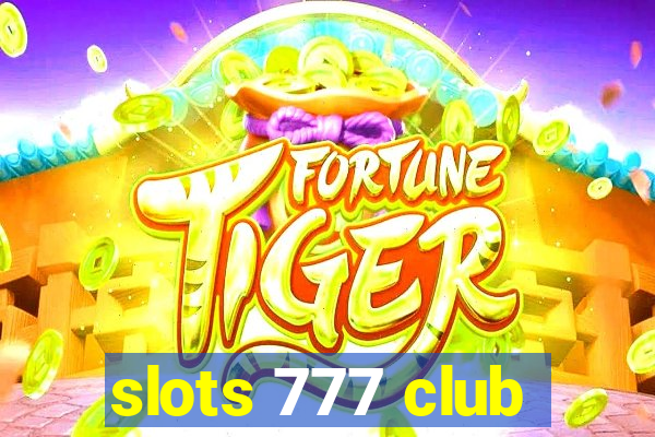 slots 777 club